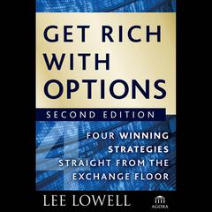 Get Rich with Options by Lee Lowell audiobook