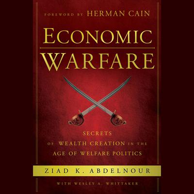 Economic Warfare by Ziad K. Abdelnour audiobook