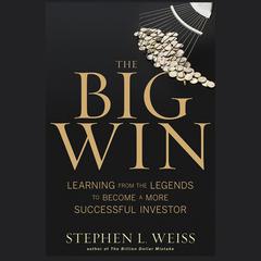 The Big Win by Stephen L. Weiss audiobook