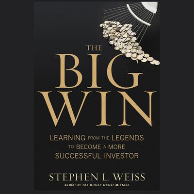 The Big Win by Stephen L. Weiss audiobook