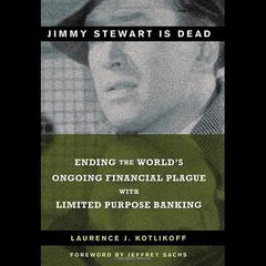 Jimmy Stewart Is Dead by Laurence J. Kotlikoff audiobook