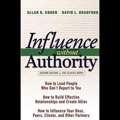 Influence Without Authority, 2nd Edition by Allan R. Cohen audiobook