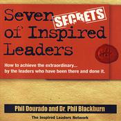 Seven Secrets of Inspired Leaders by  Phil Blackburn audiobook
