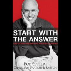 Start with the Answer by Bob  Seelert audiobook