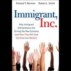 Immigrant, Inc. by Richard T.  Herman audiobook