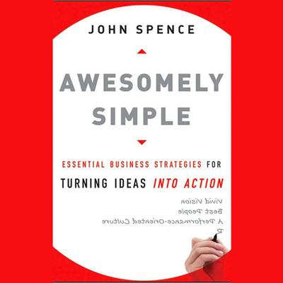 Awesomely Simple by John  Spence audiobook