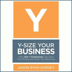 Y-Size Your Business by Jason Ryan Dorsey audiobook