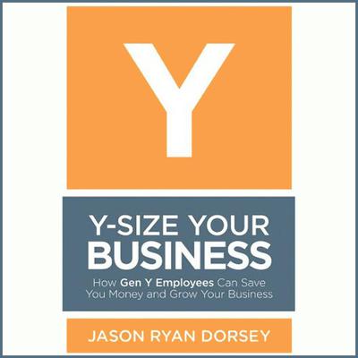 Y-Size Your Business by Jason Ryan Dorsey audiobook