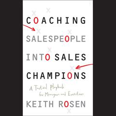 Coaching Salespeople into Sales Champions by Keith Rosen audiobook