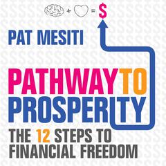 Pathway to Prosperity by Pat Mesiti audiobook