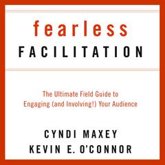 Fearless Facilitation by Cyndi Maxey audiobook