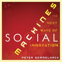 Social Machines by Peter Semmelhack audiobook