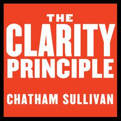 The Clarity Principle by Chatham Sullivan audiobook