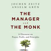The Manager and the Monk by  Jochen Zeitz audiobook