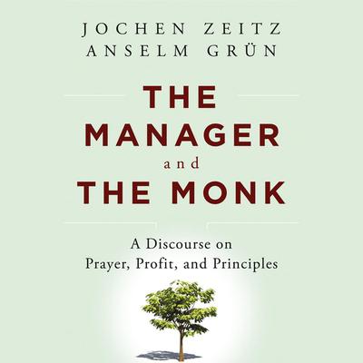 The Manager and the Monk by Jochen Zeitz audiobook
