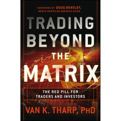 Trading Beyond the Matrix by Van K. Tharp audiobook