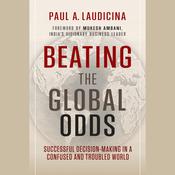 Beating the Global Odds by  Paul A. Laudicina audiobook