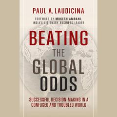 Beating the Global Odds by Paul A. Laudicina audiobook
