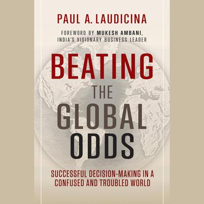 Beating the Global Odds by Paul A. Laudicina audiobook