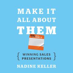 Make It All About Them by Nadine Keller audiobook