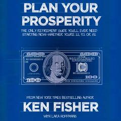 Plan Your Prosperity by Kenneth L. Fisher audiobook