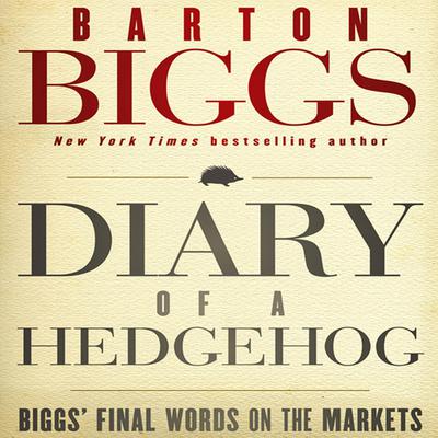 Diary of a Hedgehog by Barton Biggs audiobook