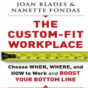 The Custom-Fit Workplace by  Joan Blades audiobook