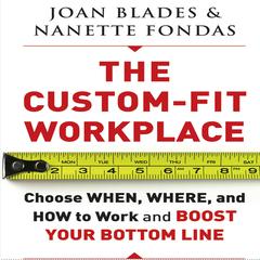 The Custom-Fit Workplace by Joan Blades audiobook