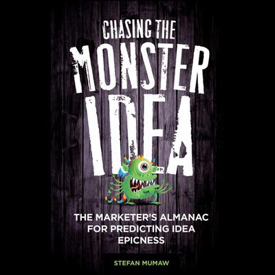 Chasing the Monster Idea by Stefan Mumaw audiobook