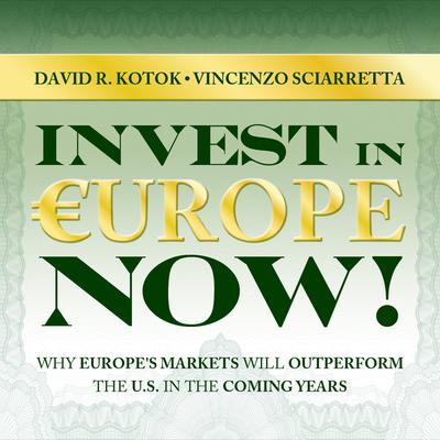 Invest in Europe Now! by David R. Kotok audiobook