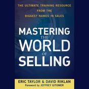 Mastering the World of Selling by  Jeffrey Gitomer audiobook