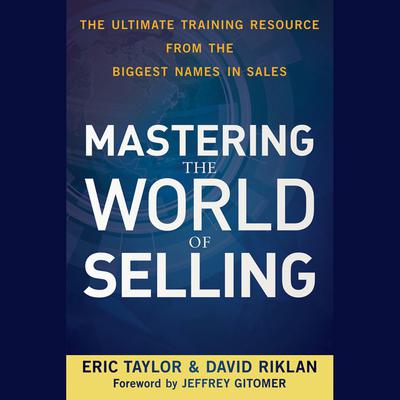 Mastering the World of Selling by Eric Taylor audiobook
