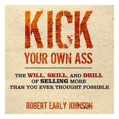 Kick Your Own Ass by Robert Early Johnson audiobook