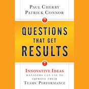 Questions That Get Results by  Paul Cherry audiobook
