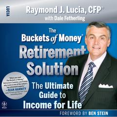 The Buckets of Money Retirement Solution by Raymond J. Lucia audiobook
