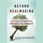 Beyond Dealmaking by  Melanie Billings-Yun audiobook