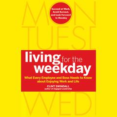 Living for the Weekday by Clint Swindall audiobook