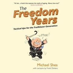 The Freedom Years by Michael Shea audiobook