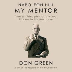 Napoleon Hill My Mentor by Don Green audiobook