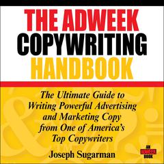 The Adweek Copywriting Handbook by Joseph Sugarman audiobook
