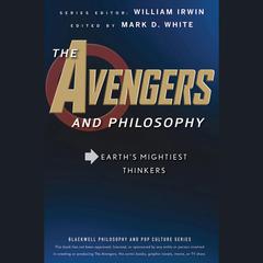 The Avengers and Philosophy by William Irwin audiobook