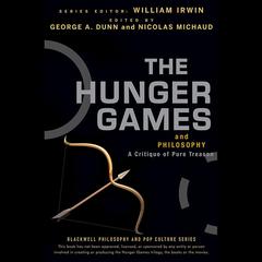 The Hunger Games and Philosophy by William Irwin audiobook