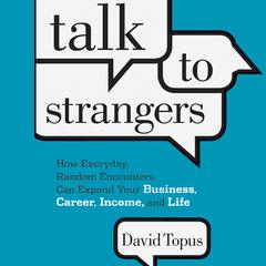 Talk to Strangers by David Topus audiobook