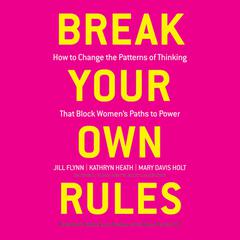 Break Your Own Rules by Kathryn Heath audiobook