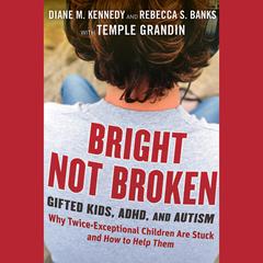 Bright Not Broken by Temple Grandin audiobook