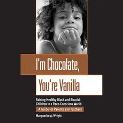 I'm Chocolate, You're Vanilla by Marguerite Wright audiobook