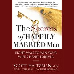 The Secrets of Happily Married Men by Theresa Foy DiGeronimo audiobook