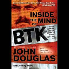Inside the Mind of BTK by John E. Douglas audiobook