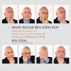What Would Ben Stein Do? by Ben Stein audiobook