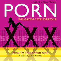 Porn - Philosophy for Everyone by Fritz Allhoff audiobook